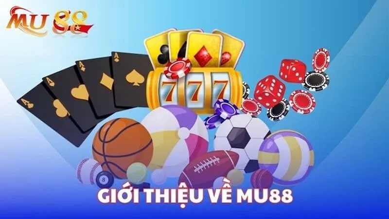 Giới thiệu MU88 - Nền tảng cá cược hàng đầu